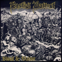 BESTIAL WARLUST - Blood & Valour