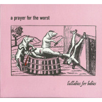 A Prayer For The Worst - Lullabies For Babies