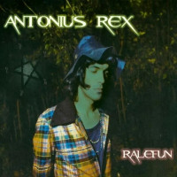 ANTONIUS REX - Ralefun (32 anniversary edition)