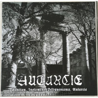 AUTARCIE - Sédition. Isolement. Déliquescence. Autarcie