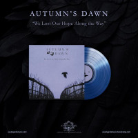 AUTUMN'S DAWN - We Lost Our Hope Along The Way