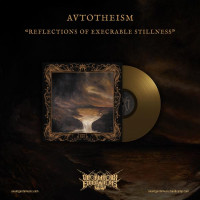 AVTOTHEISM - Reflections Of Execrable Stillness (ltd. 100 copies)