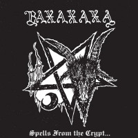 BAXAXAXA - Spells From the Crypt