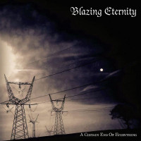 BLAZING ETERNITY - A certain end of everything