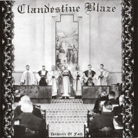 CLANDESTINE BLAZE - Deliverers Of Faith