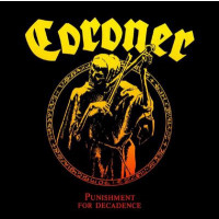 CORONER - Punishment for decadence