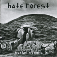 HATE FOREST - Dead But Dreaming