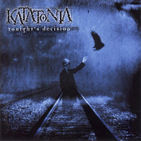 KATATONIA - Tonight's Decision + Bonus