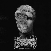 KOLDBRANN - Ingen Sk​a​nsel