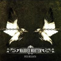 MADDER MORTEM - Desiderata