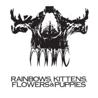 MANIAC - Rainbows, Kittens, Flowers & Puppies