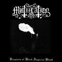 MUTIILATION - Vampires of Black Imperial Blood (2017)