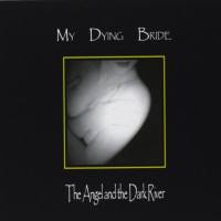 MY DYING BRIDE - The Angel & the Dark River