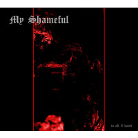 MY SHAMEFUL - To all I hated