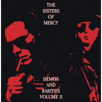 THE SISTERS OF MERCY - Demos And Rarities Volume II