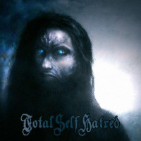 TOTAL SELF HATRED - Total Self Hatred