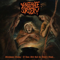 VENGEANCE SORCERY - Witchdance Rising/If non will call The Devil's Blood