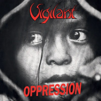 VIGILANT - Oppression -Dramatic Surge