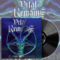 VITAL REMAINS - Forever underground