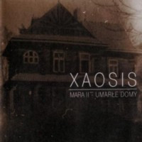 XAOSIS - Mara II - Umarle domy