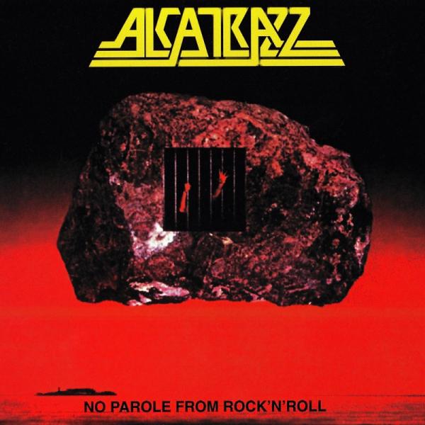 ALCATRAZZ No Parole From Rock N' Roll