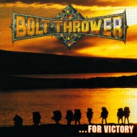 BOLT THROWER ...for victory