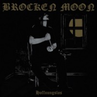 BROCKEN MOON Hoffnungslos