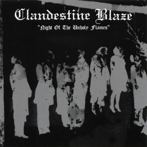 CLANDESTINE BLAZE Night Of The Unholy Flames