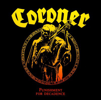 CORONER Punishment for decadence