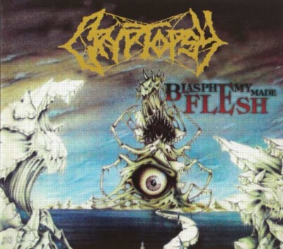 CRYPTOPSY Blasphemy made flesh