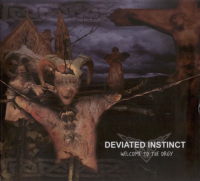 DEVIATED INSTINCT Welcome to the Orgy