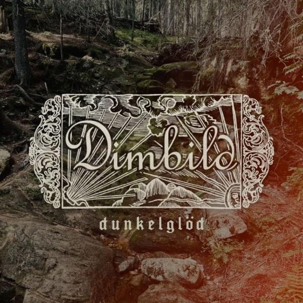 DIMBILD Dunkelglod