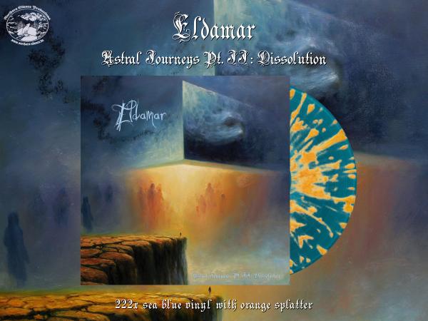 ELDAMAR Astral Journeys Pt. II : Dissolution (sea blue vinyl w/ orange splatter)