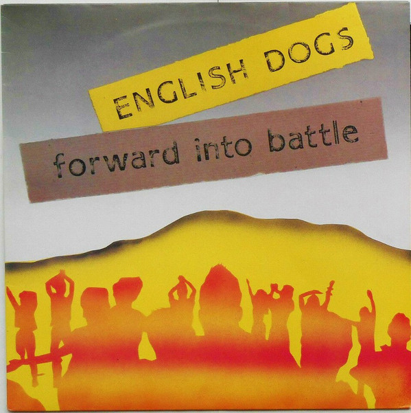 ENGLISH DOGS Forward Into Battle