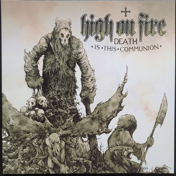 HIGH ON FIRE Death Is This Communion