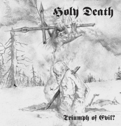 HOLY DEATH Triumph of evil