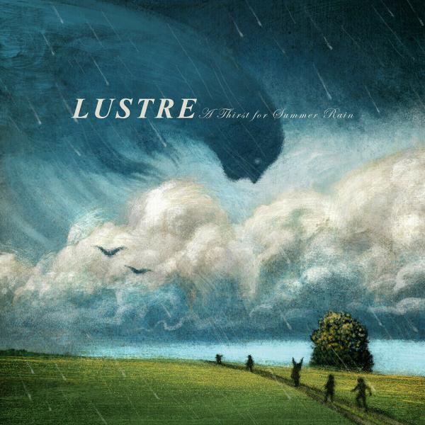 LUSTRE A Thirst for Summer Rain