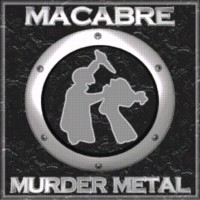 MACABRE Murder metal