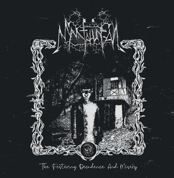 MANTAHUNGAL The Festering Decadence and Misery