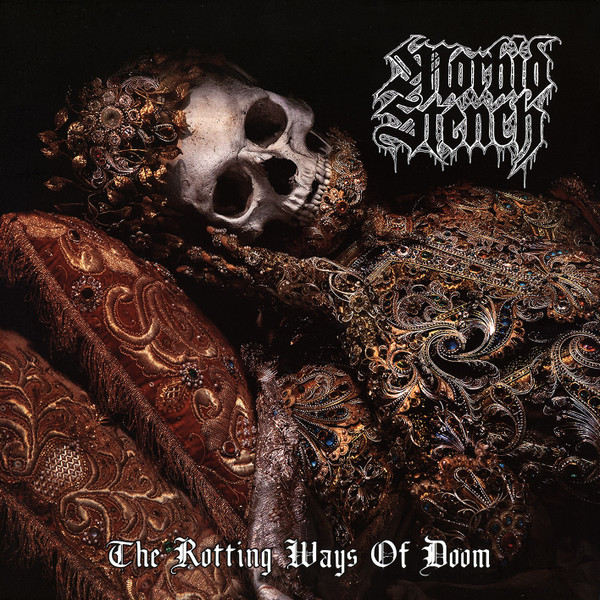 MORBID STENCH The Rotting Ways of Doom