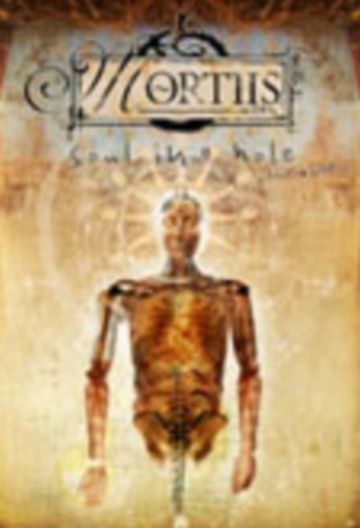 MORTIIS Soul in a hole - DVD