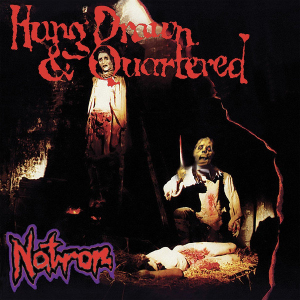 NATRON Hung Drawn & Quartered