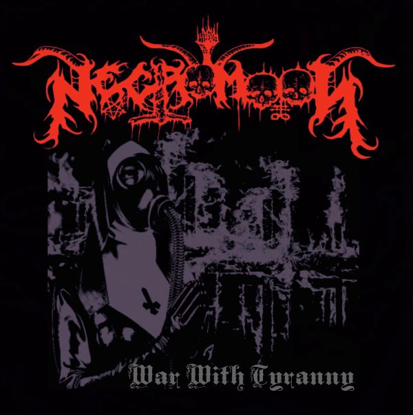 NECROMOON War With Tyranny