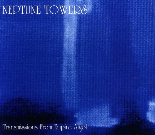 NEPTUNE TOWERS Transmissions from Empire Algol (Slipcase)