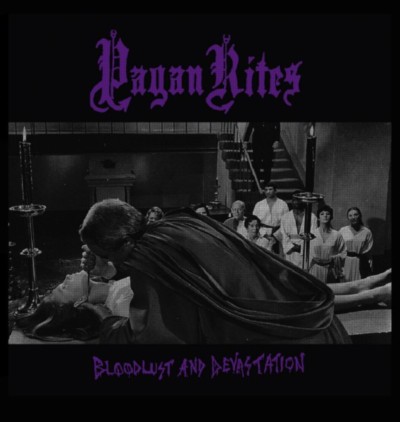 PAGAN RITES Bloodlust and Devastation