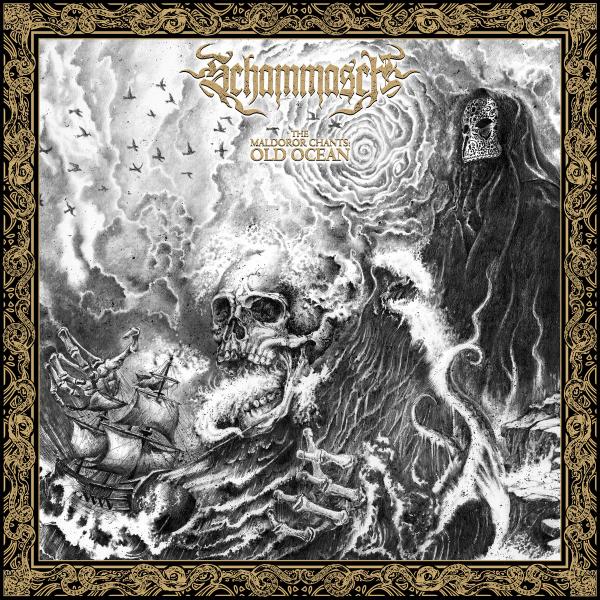 SCHAMMASCH The Maldoror Chants: Old Ocean