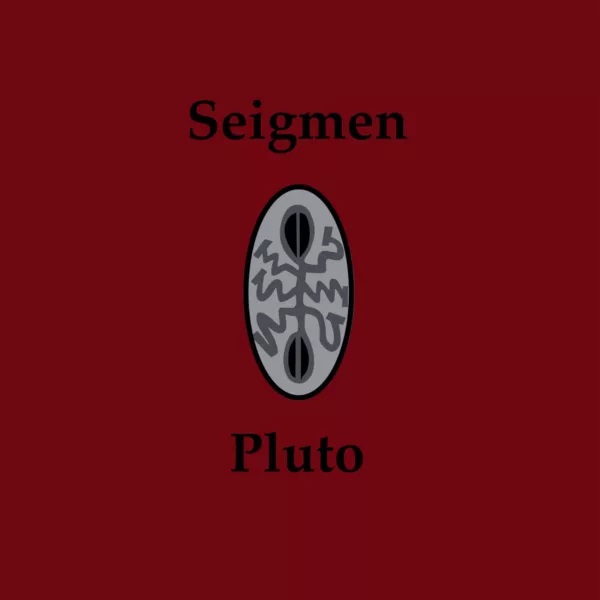 SEIGMEN Pluto