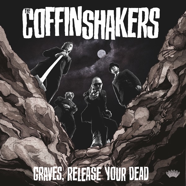 THE COFFINSHAKERS  Graves, Release Your Dead