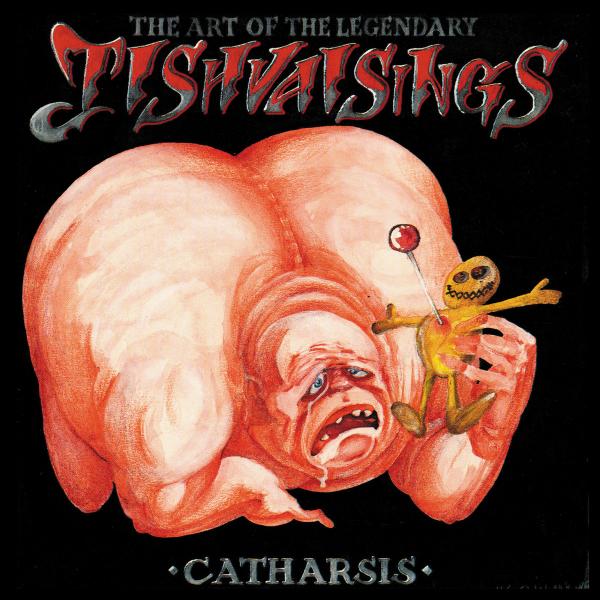 TISHVAISINGS The Art of the Legendary Tishvaisings - Catharsis