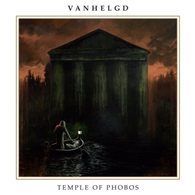 VANHELGD Temple Of Phobos